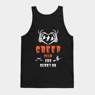 Creep calm and carry on Tank Top